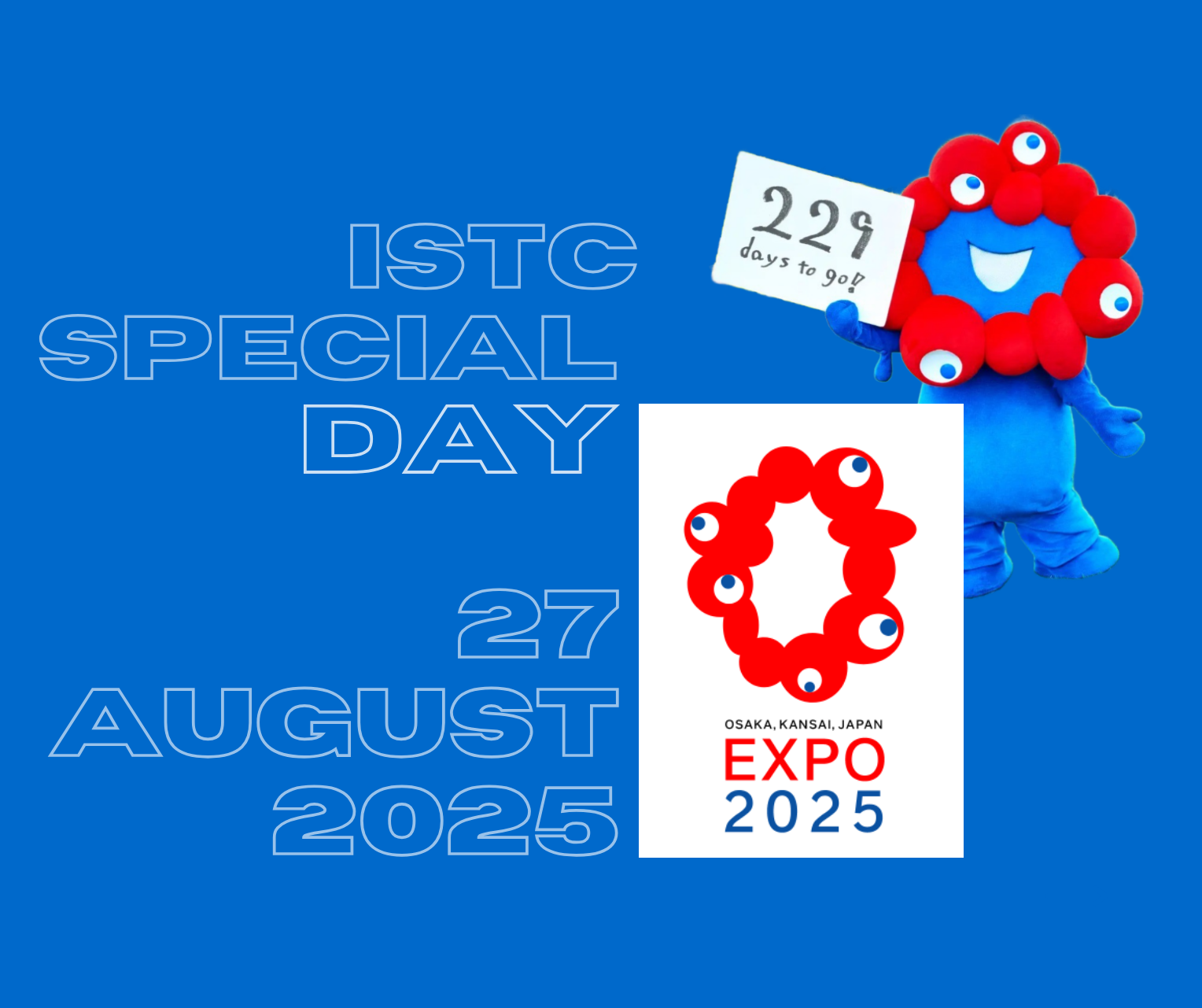 One year ahead to go before ISTC Special Day at EXPO Osaka, Kansai, Japan 2025